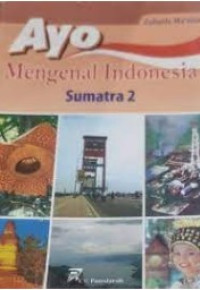 Image of Ayo mengenal Indonesia: Sumatera 2