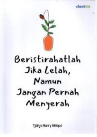 Image of Beristirahatlah jika lelah, namun jangan pernah menyerah