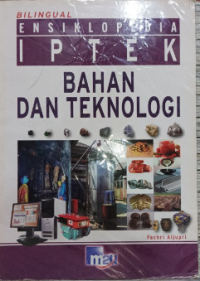 Image of Ensiklopedia IPTEK bahan dan teknologi