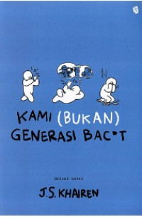 Image of Kami (Bukan) Generasi Bac*t