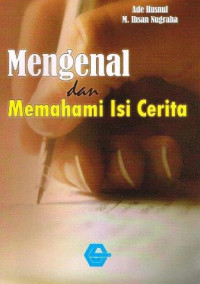 Image of Mengenal dan Memahami Isi Cerita
