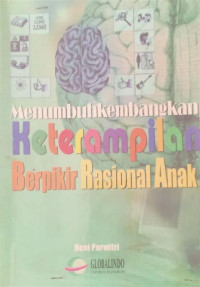Image of Menumbuhkembangkan keterampilan berpikir rasional anak