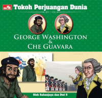Image of Tokoh perjuangan dunia : George Washington & Che Guavara